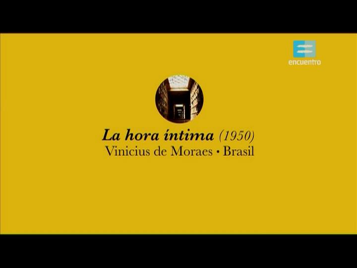 Video “La hora íntima”, Vinicius de Moraes